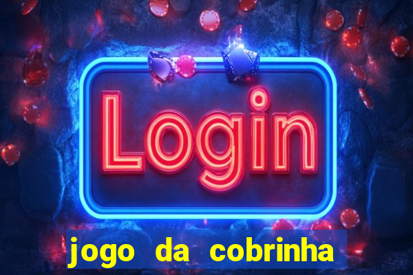 jogo da cobrinha paga de verdade